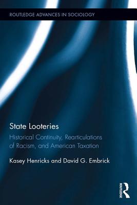 Download State Looteries: Historical Continuity, Rearticulations of Racism, and American Taxation - Kasey Henricks file in PDF