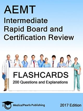Read Online AEMT Intermediate: Rapid Board and Certification Review - MedicalPearls Publishing LLC file in PDF