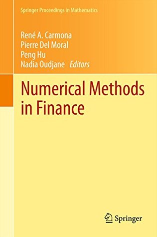 Full Download Numerical Methods in Finance: Bordeaux, June 2010: 12 (Springer Proceedings in Mathematics) - René A. Carmona | ePub