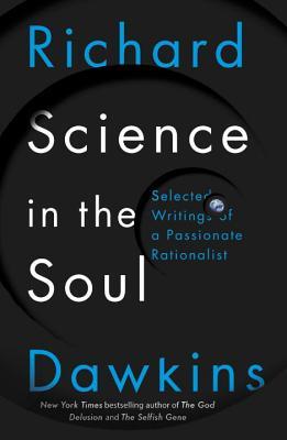 Full Download Science in the Soul: Selected Writings of a Passionate Rationalist - Richard Dawkins file in PDF