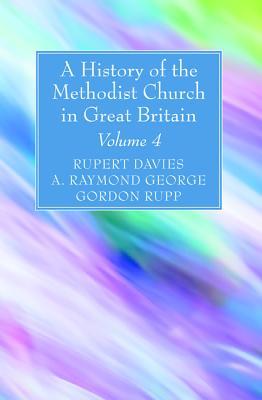 Download A History of the Methodist Church in Great Britain, Volume Four - Rupert E Davies | PDF