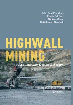 Full Download Highwall Mining: Applicability, Design & Safety - John Loui Porathur | PDF