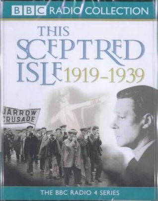 Download This Sceptred Isle: 1919 - 1939 (BBC Radio Collection) - Christopher Lee file in PDF