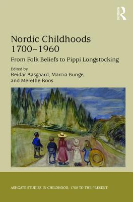 Download Nordic Childhoods 1700-1960: From Folk Beliefs to Pippi Longstocking - Reidar Aasgaard | PDF