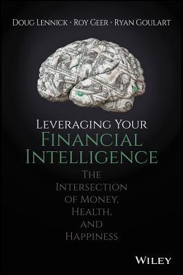Download Leveraging Your Financial Intelligence: At the Intersection of Money, Health, and Happiness - Douglas Lennick file in ePub