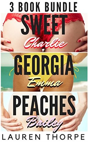 Download Sweet Georgia Peaches: Charlie, Emma, and Bailey: Three-book bundle of erotic BBW spanking stories - Lauren Thorpe file in PDF