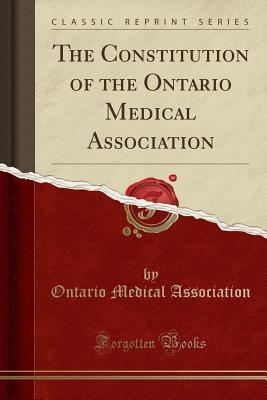 Download The Constitution of the Ontario Medical Association (Classic Reprint) - Ontario Medical Association | PDF