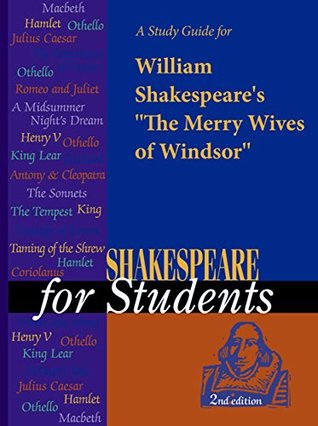Read A Study Guide for William Shakespeare's The Merry Wives of Windsor (Shakespeare for Students) - Cengage Learning Gale file in ePub