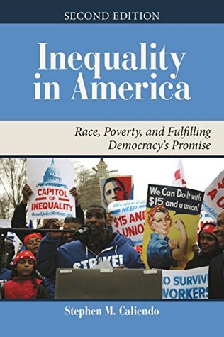 Full Download Inequality in America: Race, Poverty, and Fulfilling Democracy's Promise - Stephen M. Caliendo | PDF