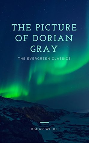 Download The Picture of Dorian Gray: Illustrated (The Evergreen Classics Series) - Oscar Wilde file in ePub