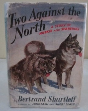 Read Online Two Against the North: A Story of Huskie and Spareribs - Bertrand Shurtleff file in ePub