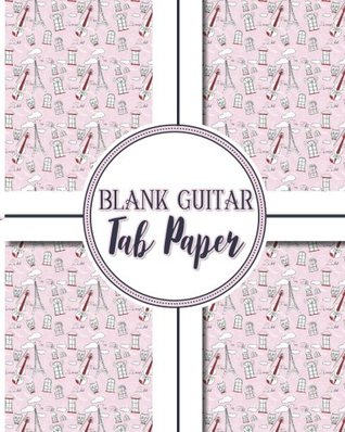 Read Online Blank Guitar Tab Paper: 6 String Guitar Tab Paper - Manuscript Paper Notebook / Music Staff Notebook (Volume 42) -  | ePub