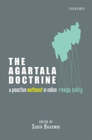 Read The Agartala Doctrine: A Proactive Northeast in Indian Foreign Policy - Subir Bhaumik file in ePub