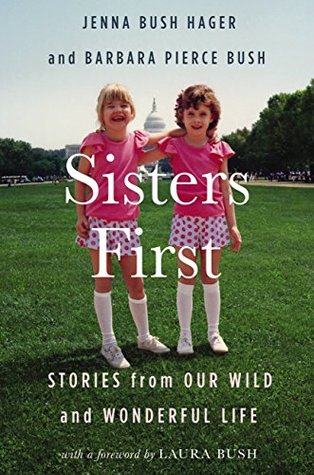 Read Sisters First: Stories from Our Wild and Wonderful Life - Jenna Bush Hager | ePub