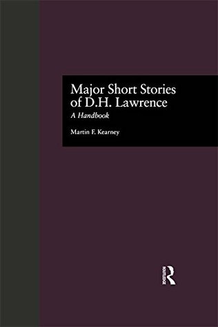 Read Online Major Short Stories of D.H. Lawrence: A Handbook (Garland Reference Library of the Humanities) - Martin Kearney file in PDF