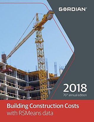 Download Building Construction Costs with RSMeans Data 2018 (Means Building Construction Cost Data) - RS Means Company | ePub
