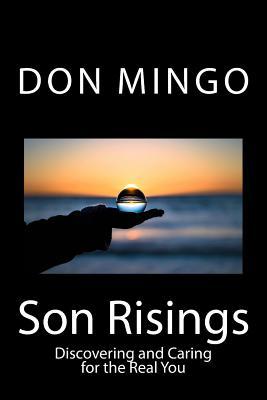 Full Download Son Risings: Discovering and Caring for the Real You - Don Mingo file in ePub