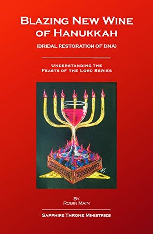 Read Blazing New Wine of Hanukkah (Bridal Restoration of DNA) - Robin Main file in ePub