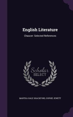 Download English Literature: Chaucer: Selected References - Martha Hale Shackford file in ePub