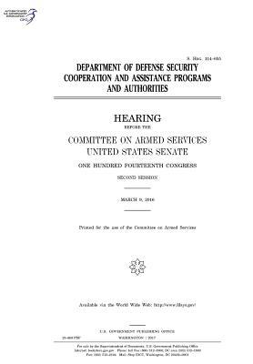 Full Download Department of Defense Security Cooperation and Assistance Programs and Authorities: Hearing Before the Committee on Armed Services, United States Senate, One Hundred Fourteenth Congress, Second Session, March 9, 2016. - U.S. Congress | PDF