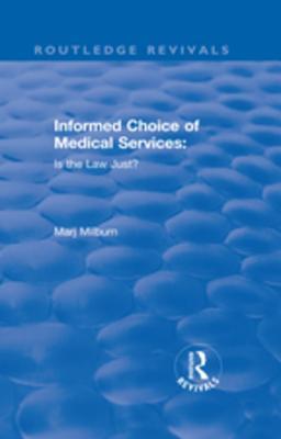 Read Online Informed Choice of Medical Services: Is the Law Just? - Marj Milburn | PDF