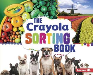 Full Download The Crayola Sorting Book the Crayola Sorting Book - Jodie Shepherd file in ePub