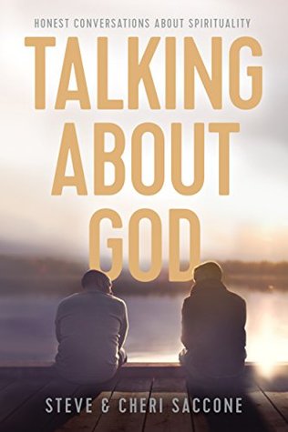 Read Online Talking about God: Honest Conversations about Spirituality - Stephen Saccone | PDF
