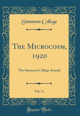 Read The Microcosm, 1920, Vol. 11: The Simmons College Annual (Classic Reprint) - Simmons College (Boston, MA) file in PDF