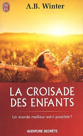 Download CROISADE DES ENFANTS (LA) : LA GRANDE MASCARADE SE TERMINE - A.B. Winter file in PDF