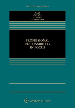 Full Download Professional Responsibility in Focus (Focus Casebook Series) - John P. Sahl file in PDF