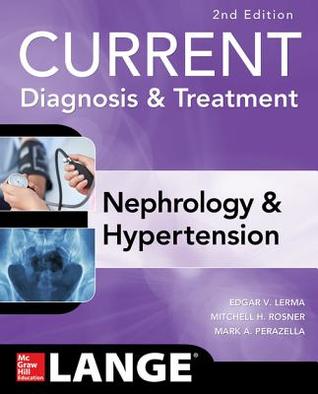 Full Download Current Diagnosis & Treatment Nephrology & Hypertension, 2nd Edition - Edger Lerma | ePub