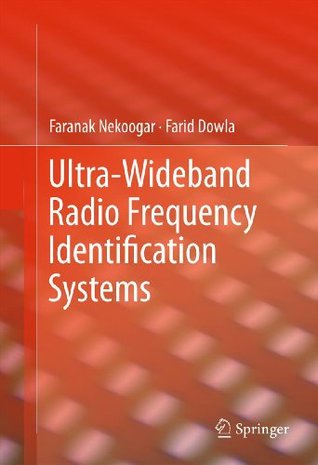 Read Online Ultra-Wideband Radio Frequency Identification Systems (Information Technology: Transmission, Processing and Storage) - Faranak Nekoogar | ePub