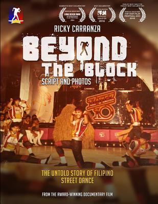 Read Online Beyond the block: The untold story of Filipino street dance - Mr Ricardo Matias Carranza file in PDF