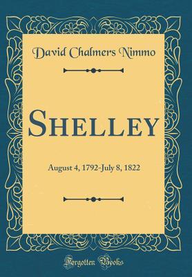 Download Shelley: August 4, 1792-July 8, 1822 (Classic Reprint) - David Chalmers Nimmo | ePub