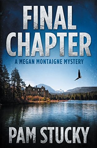 Download Final Chapter: A Megan Montaigne Mystery (Megan Montaigne Mysteries) - Pam Stucky file in ePub