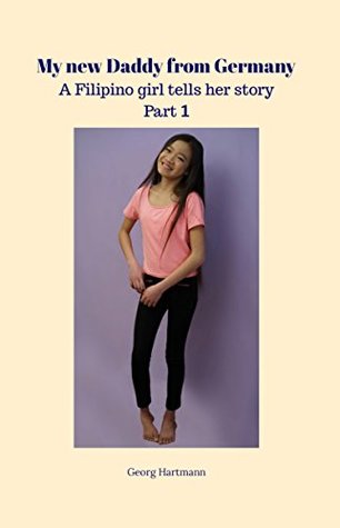 Read My new Daddy from Germany: A Filipino girl tells her story - Georg Hartmann | PDF