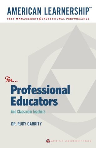 Read Online American Learnership for Professional Educators and Classroom Teachers (Self Management and Professional Performance Book 3) - Dr. Rudy Garrity file in ePub