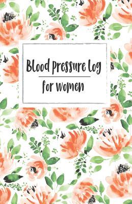 Download Blood Pressure Log for Women: Monitoring Health Diary Notebook Notes Spiral Bound for 52 Weeks. Portable 5.5x8.5 - Man Galaxy file in PDF