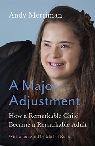 Full Download A Major Adjustment: How a Remarkable Child Became a Remarkable Adult - Andy Merriman file in ePub