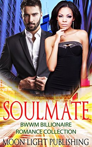 Full Download INTERRACIAL ROMANCE: AFRICAN AMERICAN ROMANCE: ROMANCE: COWBOY ROMANCE: SOULMATE COLLECTION (ROMANCE STORY! BONUS COWBOY FREE EXTRA) (Interracial Billionaire WMBW African American BWWM Contemporary) - Moon Light Publishing file in PDF