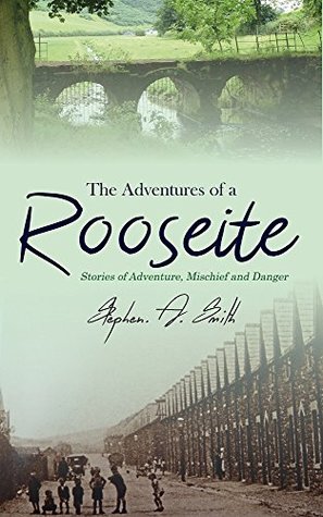 Read The Adventures of a Rooseite: Stories of Adventure, Mischief and Danger - Stephen. A. Smith file in ePub