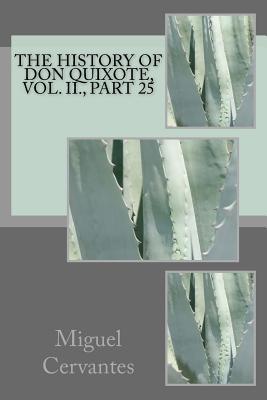 Download The History of Don Quixote, Vol. II., Part 25 - Miguel de Cervantes Saavedra file in ePub