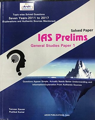 Download IAS Prelims solved paper G.S.-1 (English) 2011-2017) - Pushkal Kumar | PDF