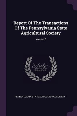 Download Report of the Transactions of the Pennsylvania State Agricultural Society; Volume 2 - Pennsylvania State Agricultural Society | PDF