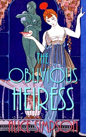 Full Download The Oblivious Heiress: A Jane Carter Historical Cozy (Book Four) - Alice Simpson | PDF