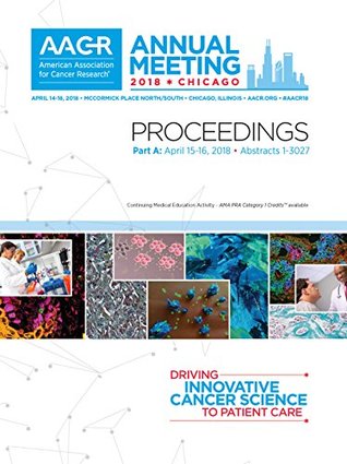 Read AACR 2018 Proceedings: Abstracts 1-3027 (Volume 59) - American Association for Cancer Research | PDF