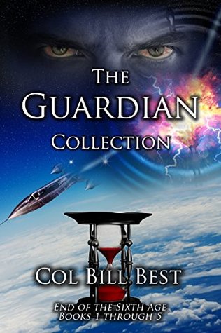Download The Guardian Collection: End of the Sixth Age, Books 1 through 5 - Col Bill Best file in ePub