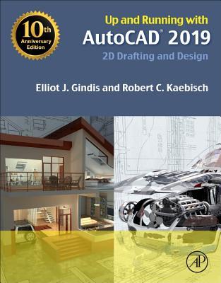 Download Up and Running with AutoCAD 2019: 2D Drafting and Design - Elliot J Gindis | PDF