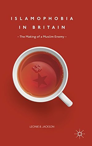 Download Islamophobia in Britain: The Making of a Muslim Enemy - Leonie B Jackson | ePub