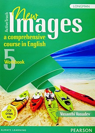 Read ActiveTeach New Images: Workbook 5 by Pearson for CBSE English Class 5 - Vasanthi Vasudev | ePub